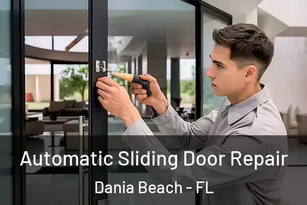 Automatic Sliding Door Repair Dania Beach - FL