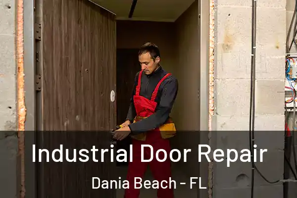 Industrial Door Repair Dania Beach - FL