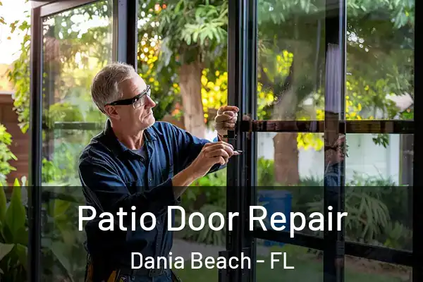 Patio Door Repair Dania Beach - FL