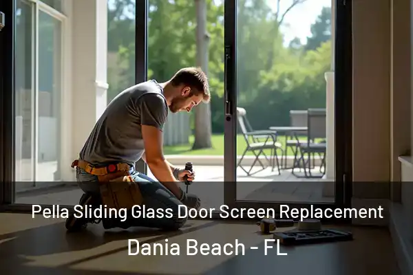 Pella Sliding Glass Door Screen Replacement Dania Beach - FL
