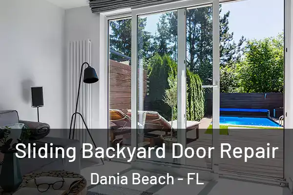 Sliding Backyard Door Repair Dania Beach - FL