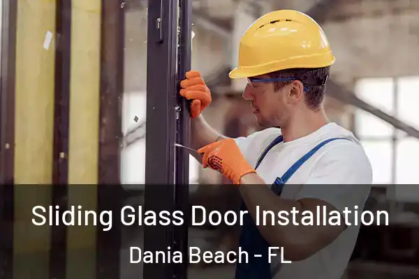 Sliding Glass Door Installation Dania Beach - FL