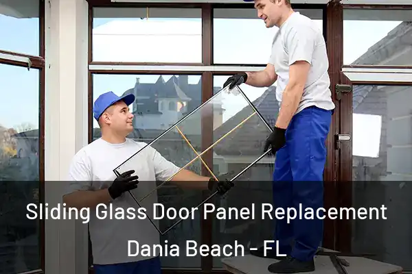 Sliding Glass Door Panel Replacement Dania Beach - FL